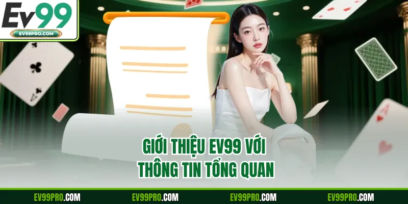 Giới thiệu EV99 với thông tin tổng quan